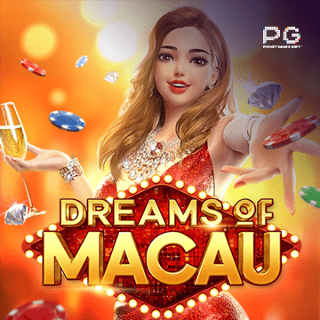 ทดลองเล่นสล็อต Dreams of Macau