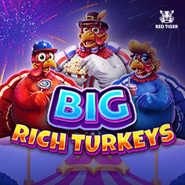รวมเกมสล็อตทุกค่าย - Big Rich Turkeys