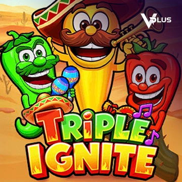 Triple Ignite