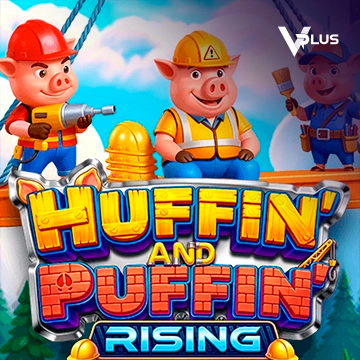 Huffin’ And Puffin’ Rising